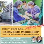 The 1st OMFS KKU. CADAVERIC WORKSHOP IN ORAL & MAXILLOFACIAL RECONSTRUCTION